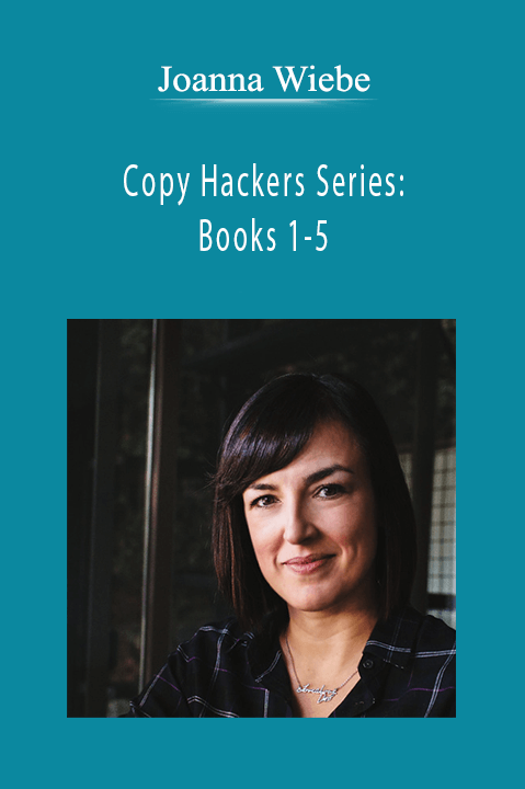 Joanna Wiebe - Copy Hackers Series: Books 1-5