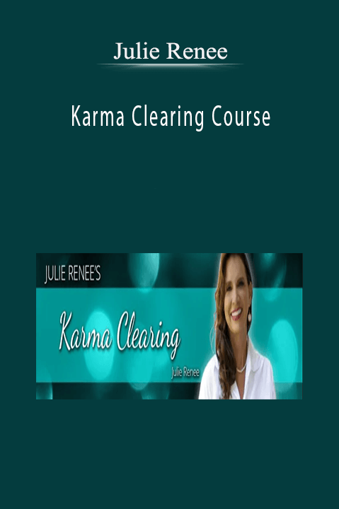 Julie Renee - Karma Clearing Course