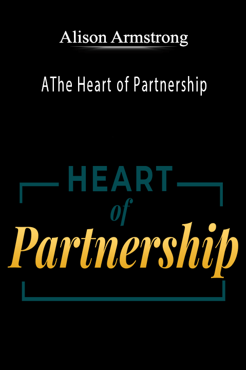 Alison Armstrong - The Heart of Partnership.