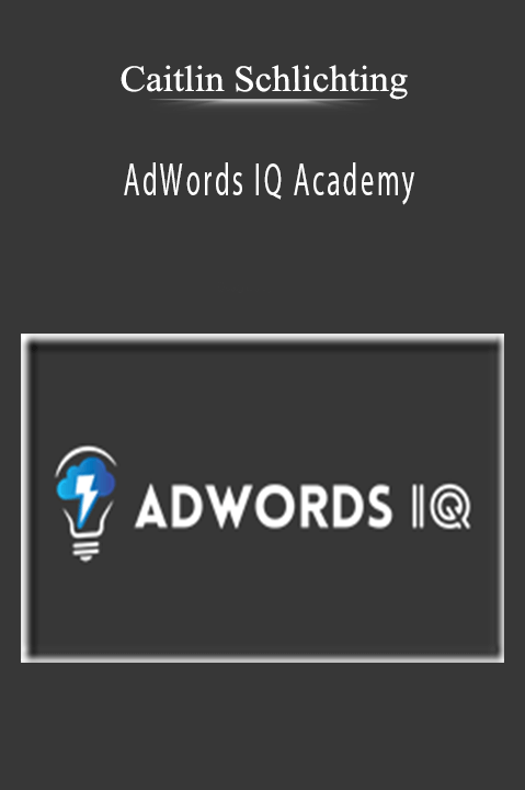 Caitlin Schlichting - AdWords IQ Academy.