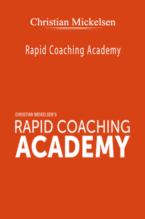 Christian Mickelsen - Rapid Coaching Academy.