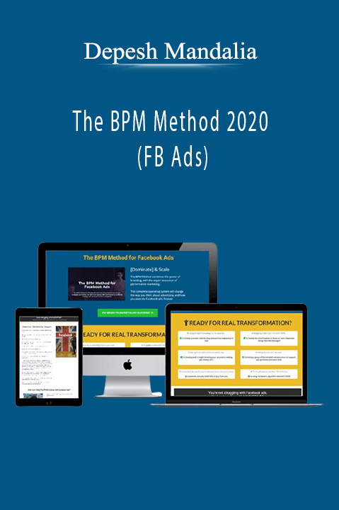 Depesh Mandalia - The BPM Method 2020 (FB Ads)