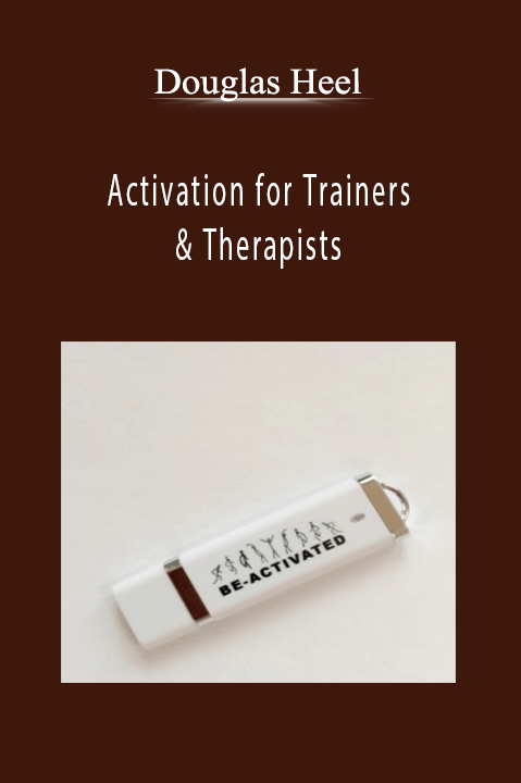 Douglas Heel - Activation for Trainers & Therapists