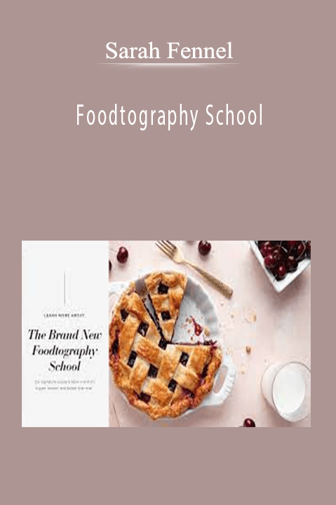 Sarah Fennel - Foodtography School