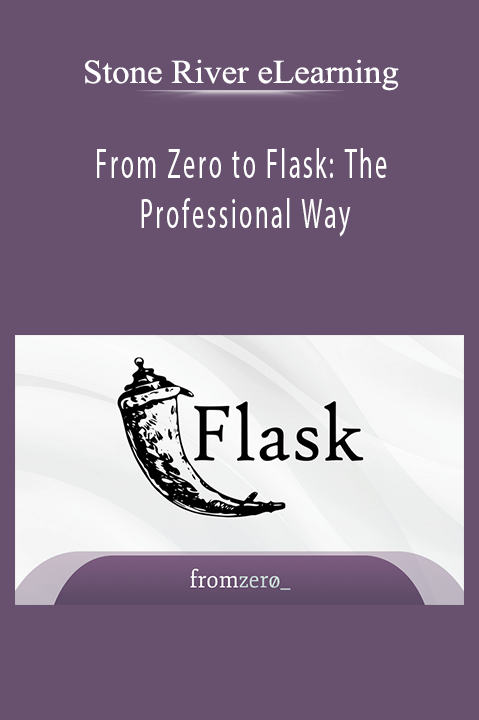 Stone River eLearning - From Zero to Flask: The Professional Way