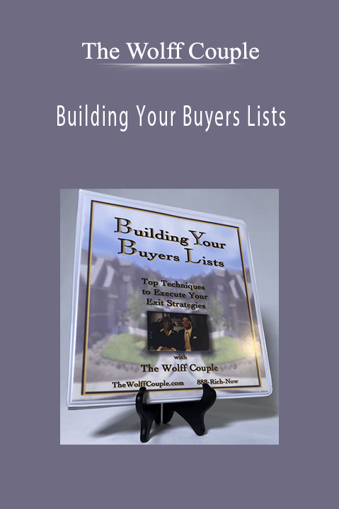 The Wolff Couple - Building Your Buyers Lists