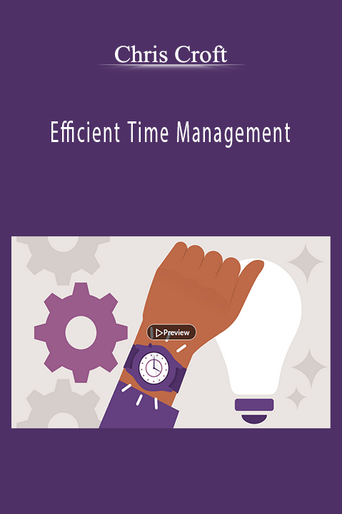 Chris Croft - Efficient Time Management