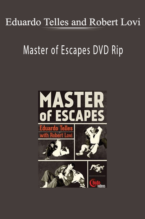 Eduardo Telles and Robert Lovi – Master of Escapes DVD Rip