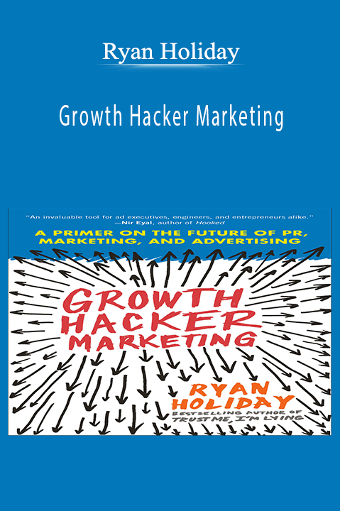 Ryan Holiday - Growth Hacker Marketing.