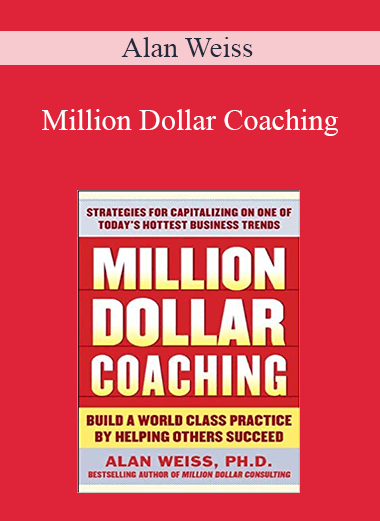 Alan Weiss - Million Dollar Coaching